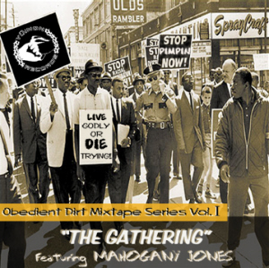 Obedient Dirt Mixtape Series Volume 1 : The Gathering [featuring Mahogany Jones]